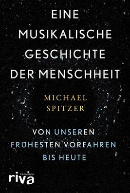 Eine musikalische Geschichte der Menschheit, Michael Spitzer