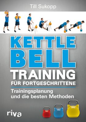 Kettlebell-Training f?r Fortgeschrittene, Till Sukopp