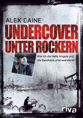Undercover unter Rockern, Alex Caine