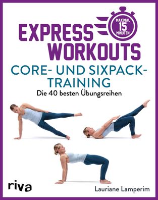 Express-Workouts - Core- und Sixpack-Training, Lauriane Lamperim