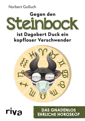 Gegen den Steinbock ist Dagobert Duck ein kopfloser Verschwender, Norbert G ...