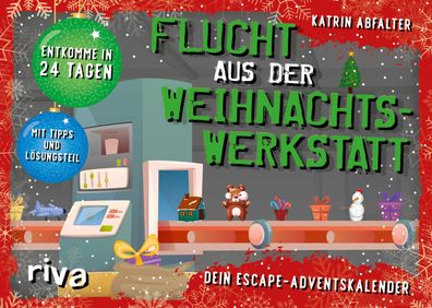 Flucht aus der Weihnachtswerkstatt. Dein Escape-Adventskalender, Katrin Abf ...