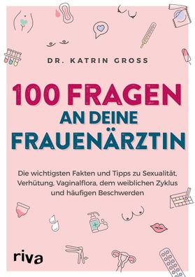 100 Fragen an deine Frauen?rztin, Katrin Gross