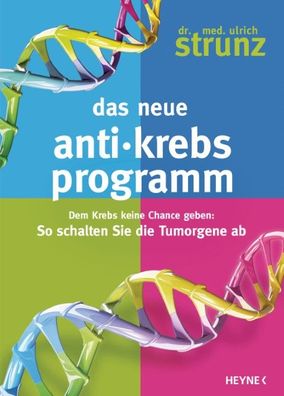 Das neue Anti-Krebs-Programm, Ulrich Strunz