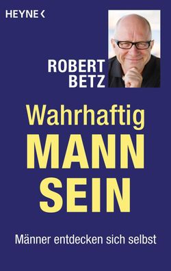 Wahrhaftig Mann sein, Robert Betz