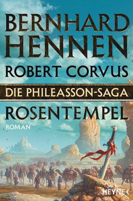 Die Phileasson-Saga - Rosentempel, Bernhard Hennen