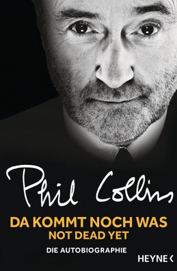 Da kommt noch was - Not dead yet, Phil Collins