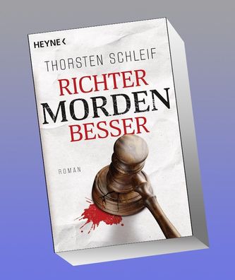 Richter morden besser, Thorsten Schleif