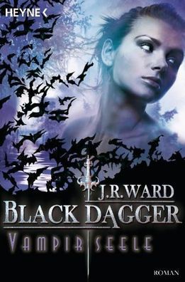 Black Dagger 15. Vampirseele, J. R. Ward