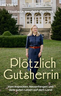 Pl?tzlich Gutsherrin, Elisabeth Neufeld-Picciani