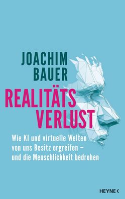 Realit?tsverlust, Joachim Bauer