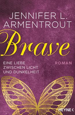 Brave - Eine Liebe zwischen Licht und Dunkelheit, Jennifer L. Armentrout