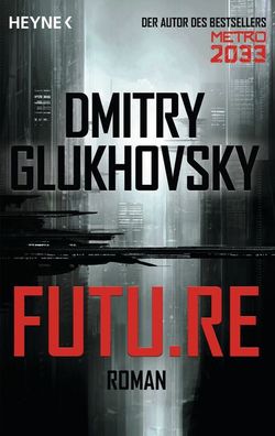 Future, Dmitry Glukhovsky