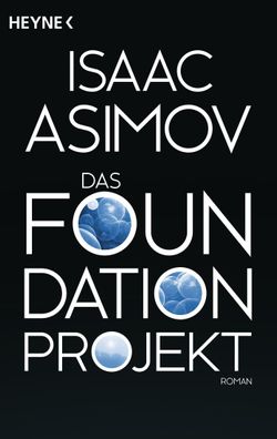 Das Foundation Projekt, Isaac Asimov