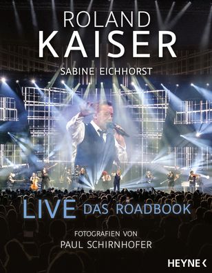 Live - Das Roadbook, Roland Kaiser