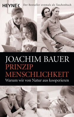 Prinzip Menschlichkeit, Joachim Bauer