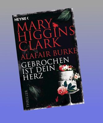 Gebrochen ist dein Herz, Mary Higgins Clark