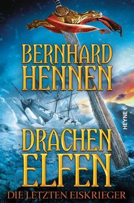 Drachenelfen 04 - Die letzten Eiskrieger, Bernhard Hennen
