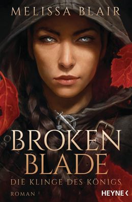 Broken Blade - Die Klinge des K?nigs, Melissa Blair