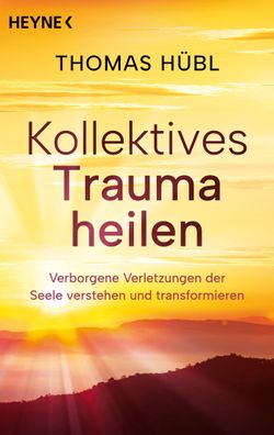 Kollektives Trauma heilen, Thomas H?bl