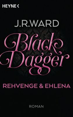 Black Dagger - Rehvenge & Ehlena, J. R. Ward