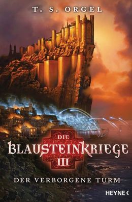 Die Blausteinkriege 03 - Der verborgene Turm, T. S. Orgel