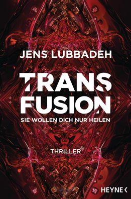 Transfusion - Sie wollen dich nur heilen, Jens Lubbadeh