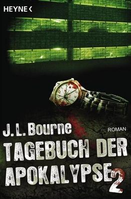 Tagebuch der Apokalypse 02, J. L. Bourne