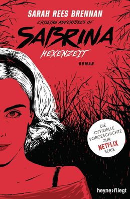 Chilling Adventures of Sabrina: Hexenzeit, Sarah Rees Brennan