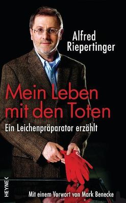 Mein Leben mit den Toten, Alfred Riepertinger