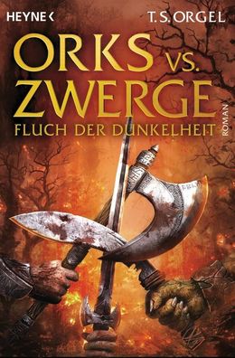 Orks vs. Zwerge 02 - Fluch der Dunkelheit, T. S. Orgel