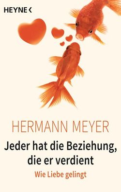 Jeder hat die Beziehung, die er verdient, Hermann Meyer