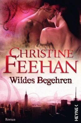 Wildes Begehren, Christine Feehan