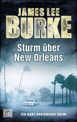 Sturm ?ber New Orleans, James Lee Burke
