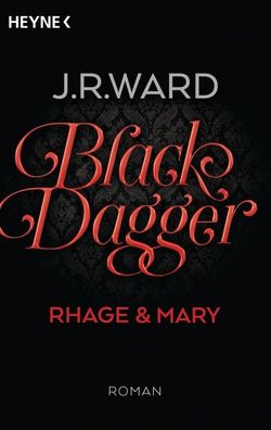 Black Dagger - Rhage & Mary, J. R. Ward