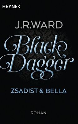 Black Dagger - Zsadist & Bella, J. R. Ward