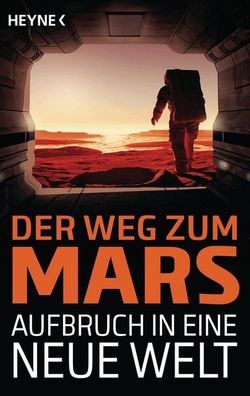 Der Weg zum Mars - Aufbruch in eine neue Welt, Sascha Mamczak