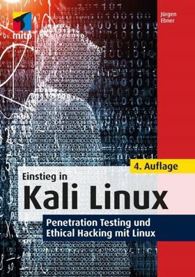 Einstieg in Kali Linux: Penetration Testing und Ethical Hacking mit Linux ( ...