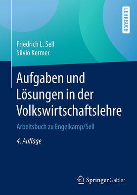 Aufgaben und L?sungen in der Volkswirtschaftslehre: Arbeitsbuch zu Engelkam ...