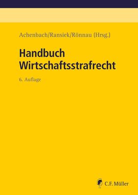 Handbuch Wirtschaftsstrafrecht, Hans Achenbach