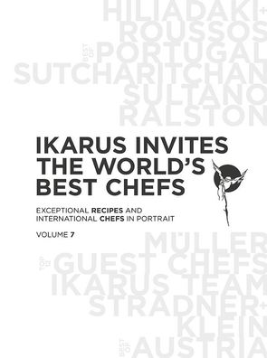 Ikarus invites the world's best chefs: Exceptional recipes and internationa ...