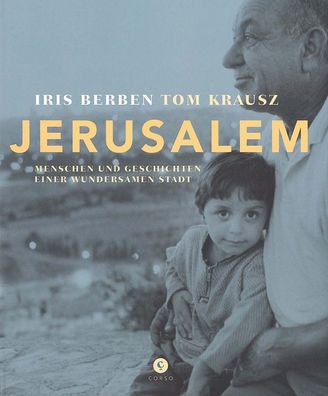 Jerusalem: Menschen und Geschichten einer wundersamen Stadt, Iris Berben