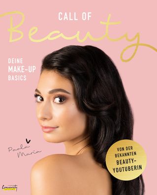 Call of Beauty: Deine Make-up Basics von Paola Maria, Paola Maria