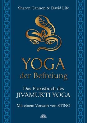 Yoga der Befreiung: Das Praxisbuch des Jivamukti YOGA - Mit einem Vorwort v ...