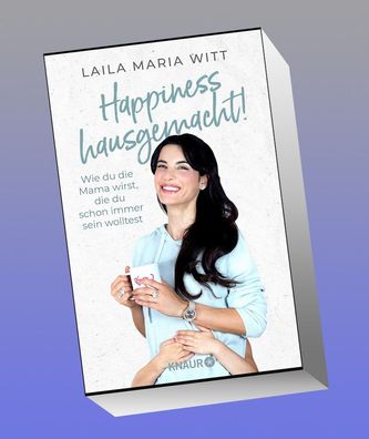 Happiness hausgemacht!, Laila Maria Witt