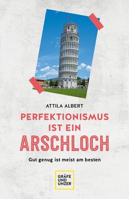Perfektionismus ist ein Arschloch, Attila Albert