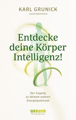 Entdecke deine KörperIntelligenz!, Lucas Buchholz