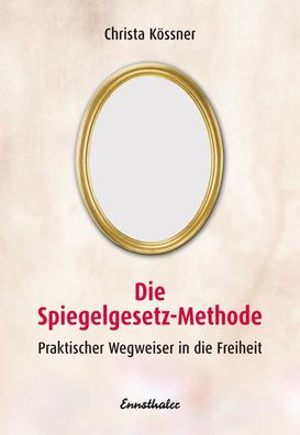 Die Spiegelgesetz-Methode, Christa K?ssner