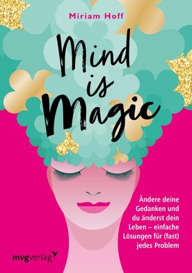 Mind is magic, Miriam Hoff