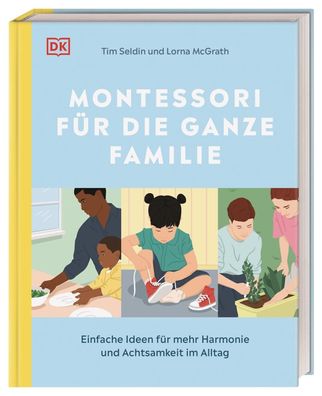 Montessori f?r die ganze Familie, Tim Seldin
